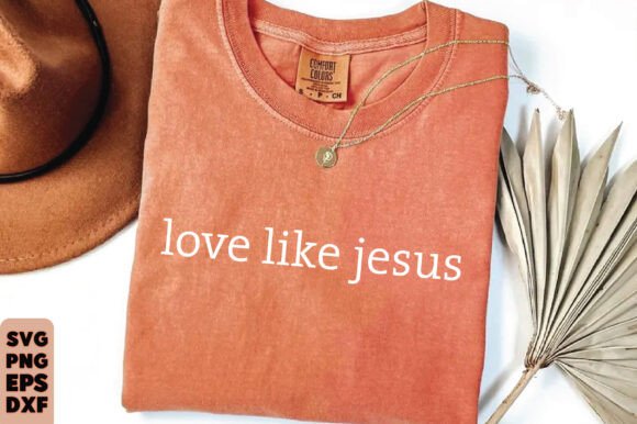 Comfort Colors® Love Like Jesus Graphics & T-Shirt Designs