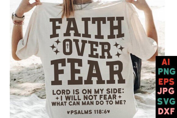 Faith Over Fear SVG: Graphics for T-Shirt Designs