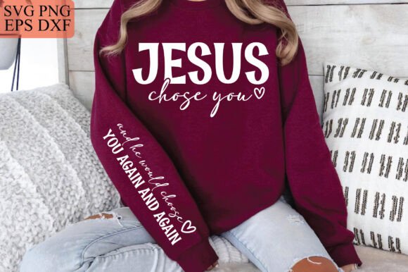 Jesus Chose You SVG: Graphics for T-Shirt Designs