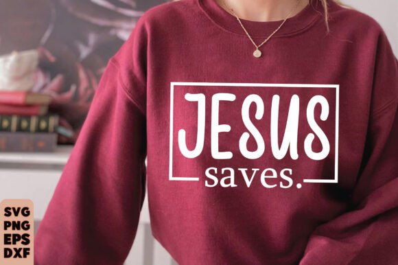 Jesus Saves Design Png Svg: Graphics for T-Shirt Designs