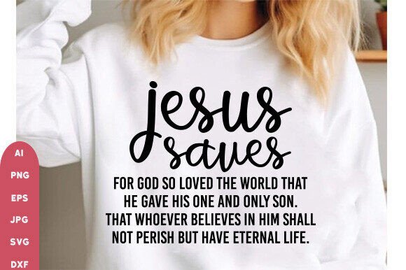 Jesus Saves SVG Graphics for T-Shirt Designs