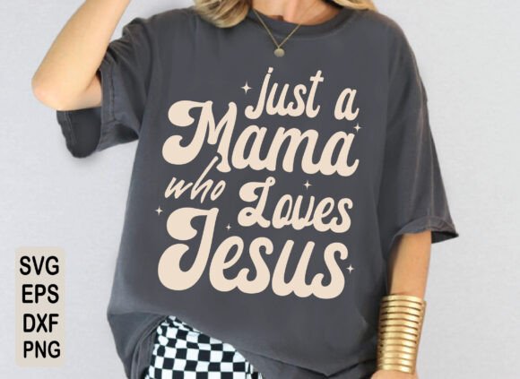 Just a Mama Who Loves Jesus SVG Review