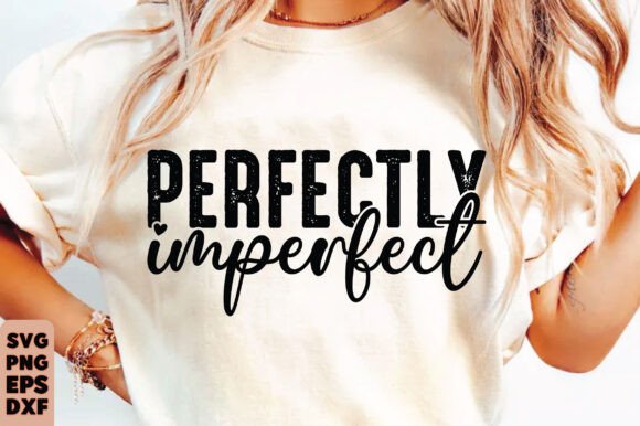 Perfectly Imperfect SVG: Christian Graphics & T-Shirt Designs