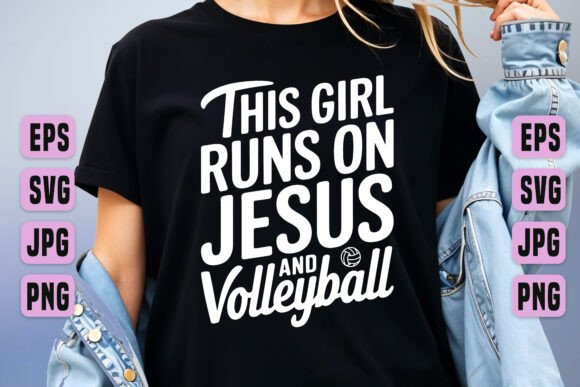 Runs on Jesus and Volleyball SVG Graphics & T-Shirt Designs