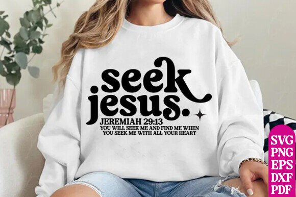 Seek Jesus Png & Bible Verse Svg Graphics for T-Shirt Designs