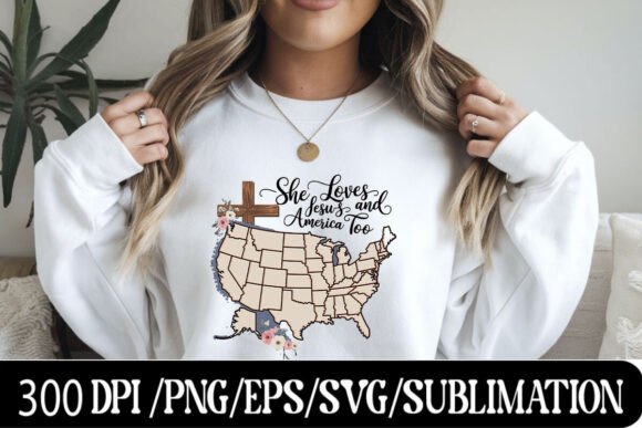 She Loves Jesus and America Too Graphics & T-Shirt Designs